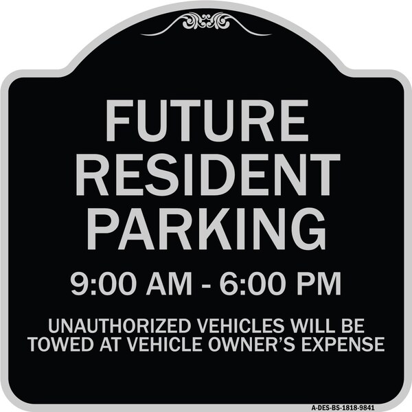 Signmission Designer Series-Future Resident Parking 9:00 To 6:00 Black & Silver, 18" x 18", BS-1818-9841 A-DES-BS-1818-9841 - main